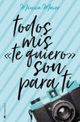todos mis te quiero son para ti