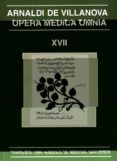 arnaldi de villanova: opera medica omnia xvii