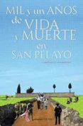 Mil y un años de vida y muerte en San Pelayo