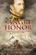 sangre y honor: la novela de fernando alvarez de toledo: el gran duque