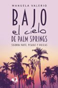 bajo el cielo de palm springs pisadas y huellas 2