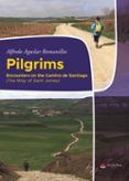 pilgrims encounters on the camino de santiago the way of saint james