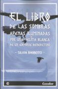 el libro de las sombras apenas iluminadas por una blanca velita de un exmonje benedictino