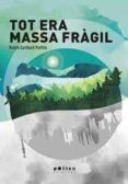 tot era massa fragil