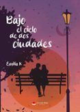 bajo el cielo de dos ciudades
