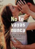 No te vayas nunca
