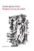tampoco yo soy un robot