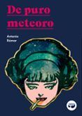 de puro meteoro