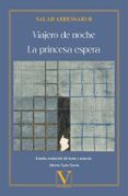 Viajero de noche y La princesa espera