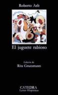 el juguete rabioso (4ª ed.)