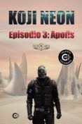 koji neon episodio 3 apofis
