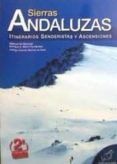 sierras andaluzas  itinerarios senderistas y ascensiones