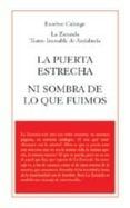 La puerta estrecha. Ni sombra de lo que fuimos