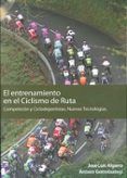 el entrenamiento en el ciclismo de ruta: competicion y ciclodepor tist
