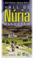 vall de nuria-ulldeter 25 itinerarios y ascensiones: carança-cer danya