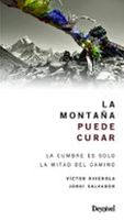 la montana puede curar la cumbre es solo la mitad del camino