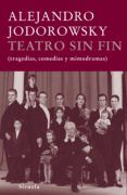 teatro sin fin (tragedias comedias mimodramas) (incluye dvd)
