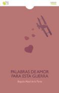 palabras de amor para esta guerra