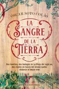 la sangre de la tierra: dos familias dos bodegas en la rioja del siglo