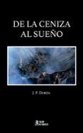 de la ceniza al sueno