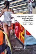 no habia que hacer negocios con argentinos