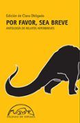 por favor sea breve: antologia de hiperbreves
