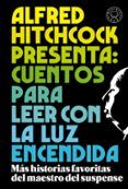 alfred hitchcock presenta cuentos para leer con la luz encendida