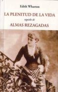 la plenitud de la vida seguido de almas rezagadas