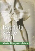 patricia sigue aqui