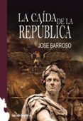 la caida de la republica