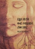 ella decia que hablaba con dios