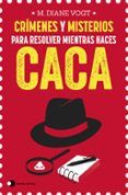 Crímenes y misterios para resolver mientras haces caca