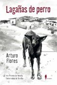 lagañas de perro (xxv premio de novela universidad de sevilla)
