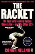 The Racket: On Tour With Tenniss Golden Generation And The Other 99%