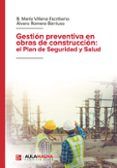 gestion preventiva en obras de construccion el plan de seguridad y salud