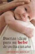 buenas ideas para su bebe de un dia a un año