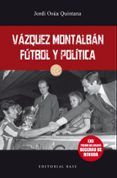 vaquez montalban futbol y politica