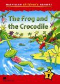 macmillan childrens readers the frog and the crocodile level 1