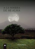 A la sombra de mi alma