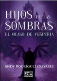 hijos de las sombras el ocaso de vesperia