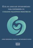 guia de lenguaje estandarizado para enfermeria en cuidados paliativos pediatricos