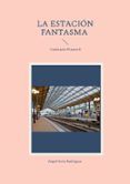 la estacion fantasma