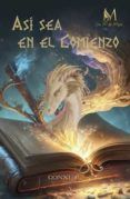Así sea en el comienzo