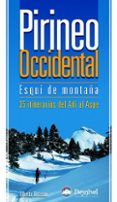 pirineo occidental esqui de montaña: 35 itinerarios del adi al as pe