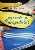 pasaras a despedirter