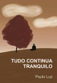 tudo continua tranquilo