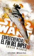 star wars: consecuencias en fin del imperio (novela)