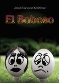 el baboso