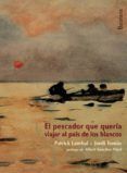 el pescador que queria ir al pais de los blancos