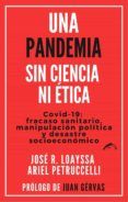 Una pandemia sin ciencia ni ética
